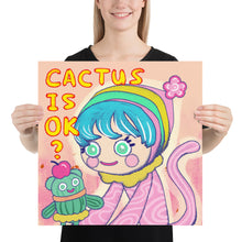 將圖片載入圖庫檢視器 Cactus is OK?  | PRINT
