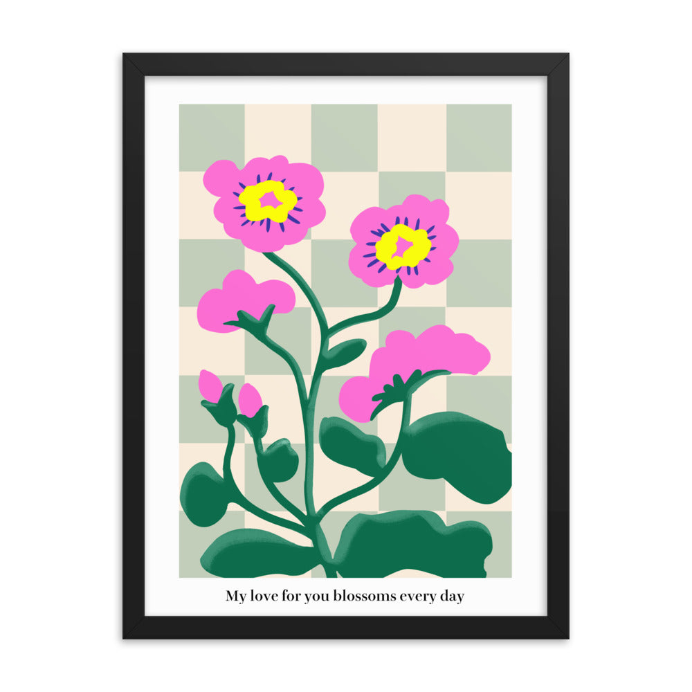 My love for you blossoms every day | 木製框架啞光海報 Framed Matte Poster