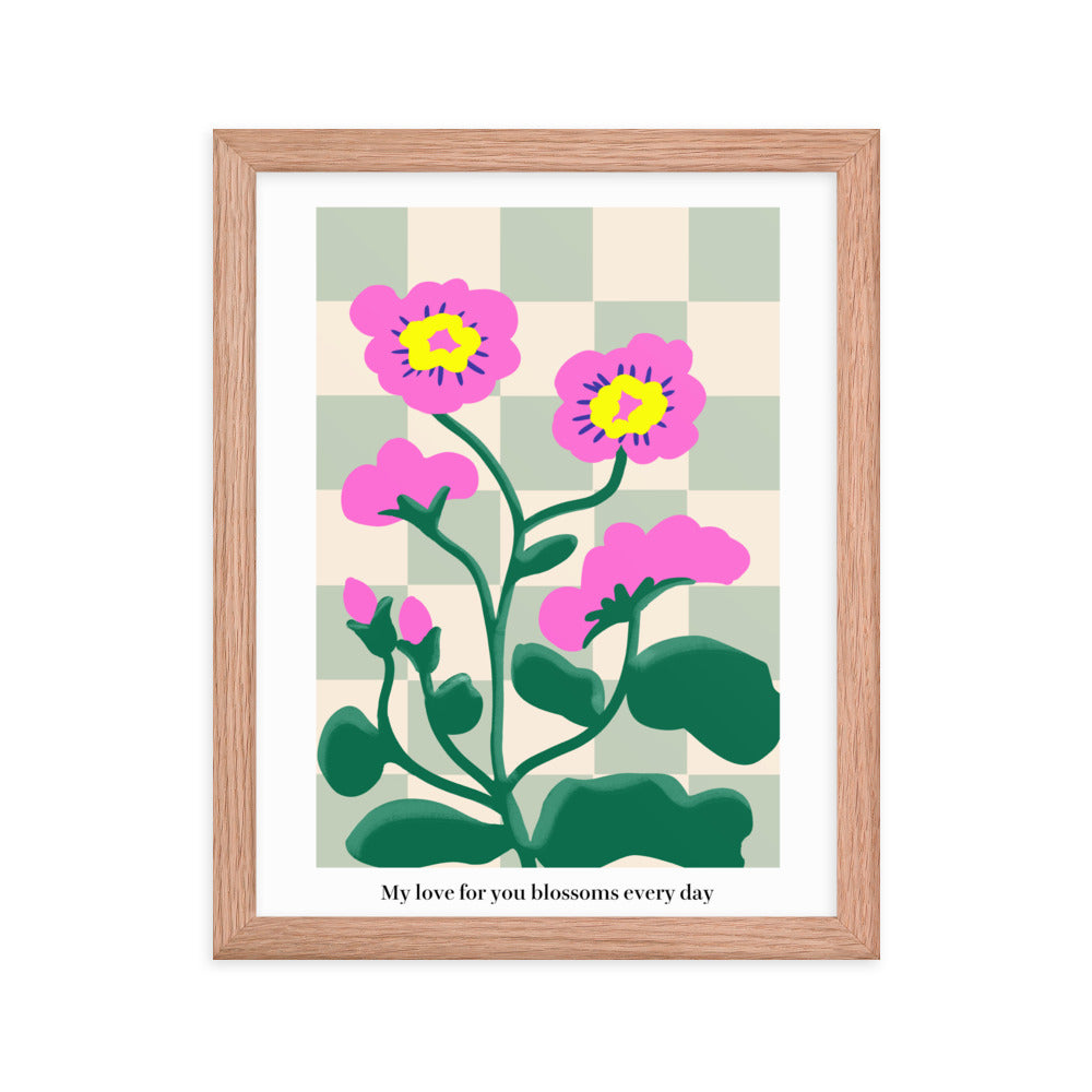 My love for you blossoms every day | 木製框架啞光海報 Framed Matte Poster