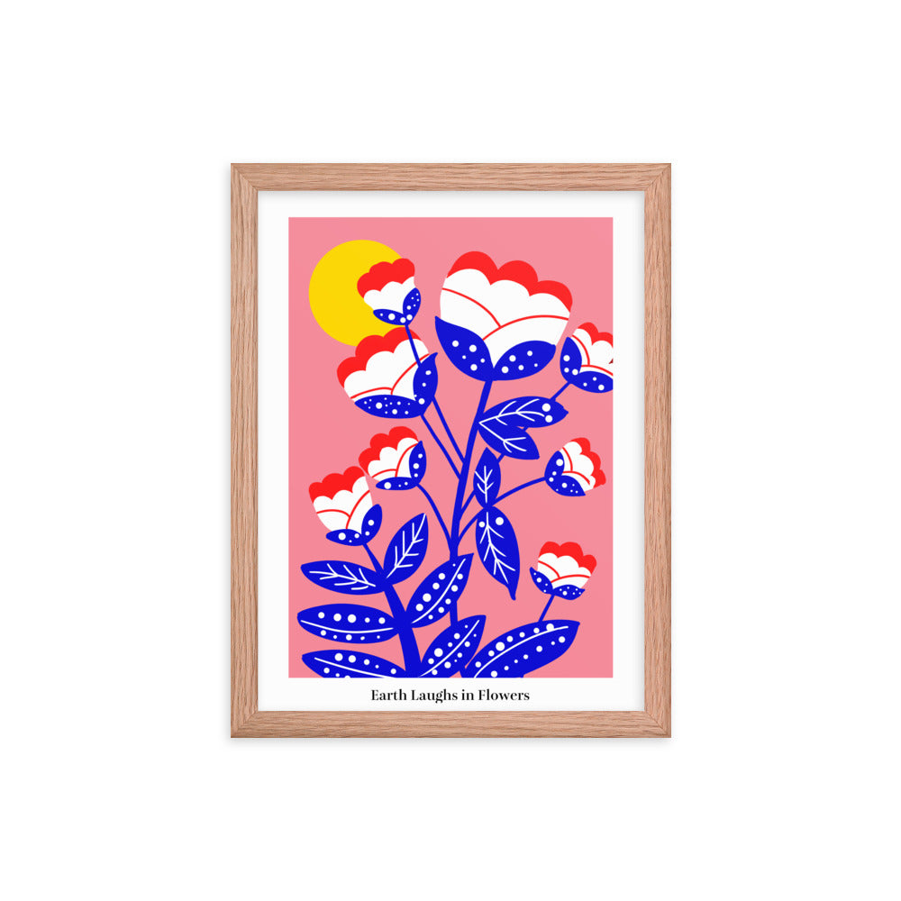 Earth laughs in flowers | 木製框架啞光海報 Framed Matte Poster