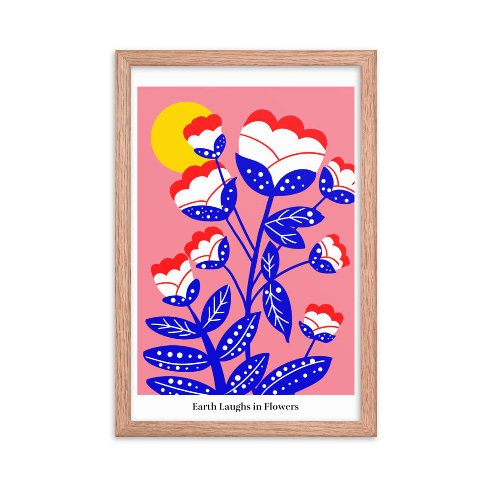 Earth laughs in flowers | 木製框架啞光海報 Framed Matte Poster