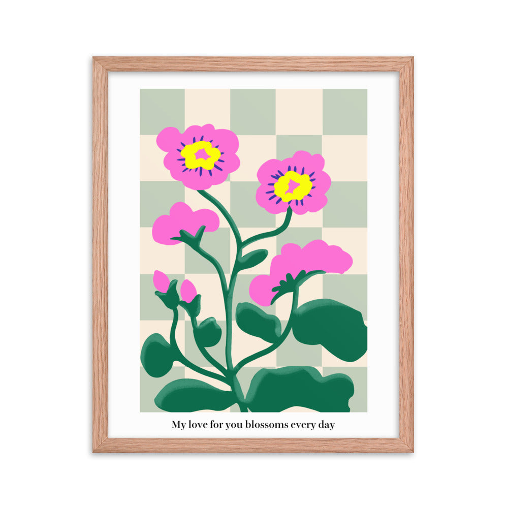 My love for you blossoms every day | 木製框架啞光海報 Framed Matte Poster