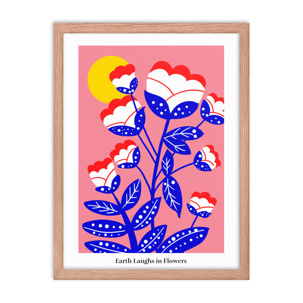 Earth laughs in flowers | 木製框架啞光海報 Framed Matte Poster