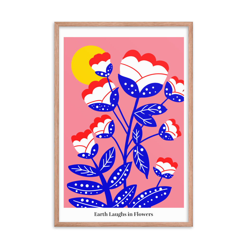 Earth laughs in flowers | 木製框架啞光海報 Framed Matte Poster