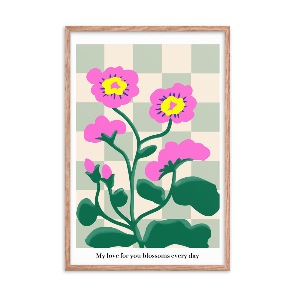 My love for you blossoms every day | 木製框架啞光海報 Framed Matte Poster