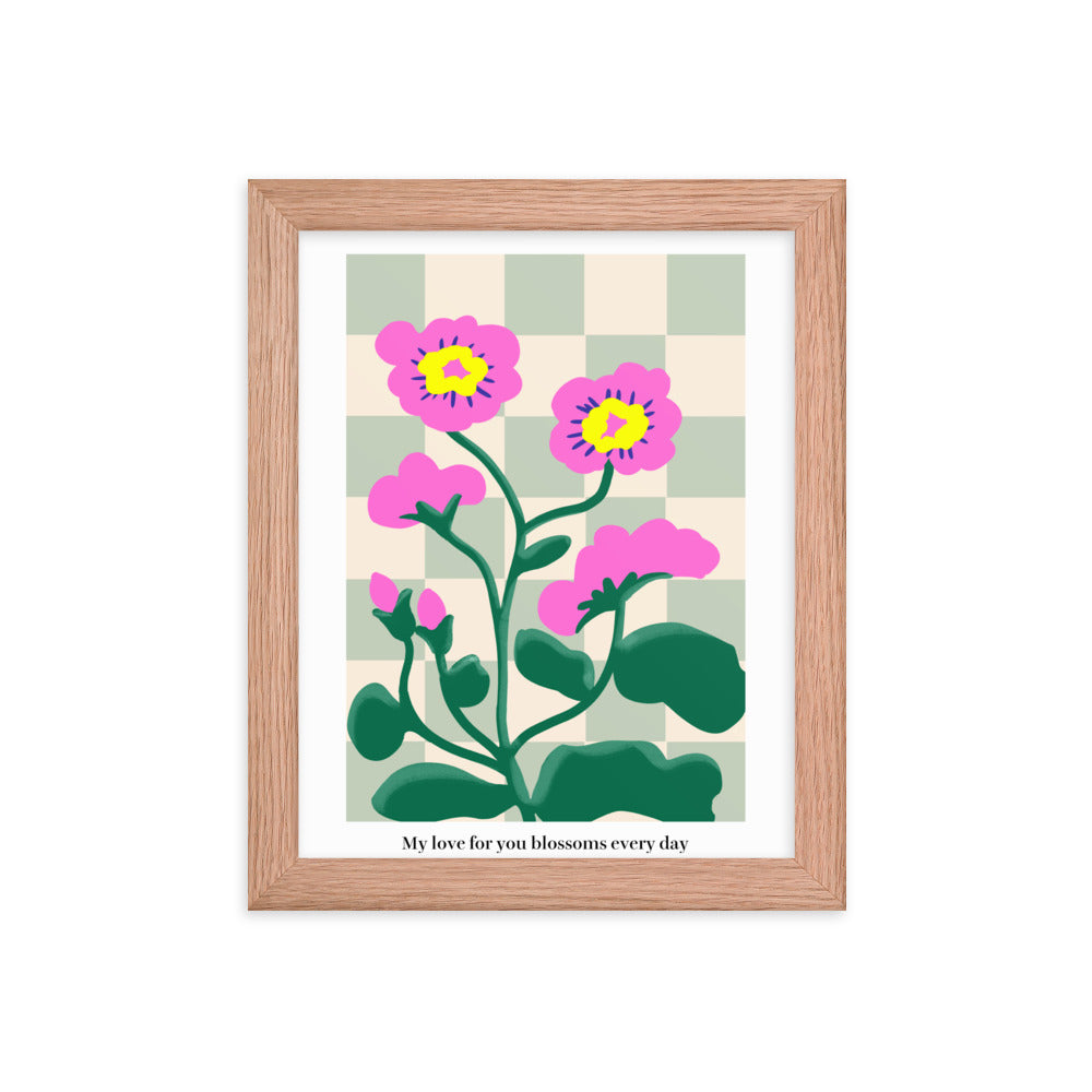 My love for you blossoms every day | 木製框架啞光海報 Framed Matte Poster