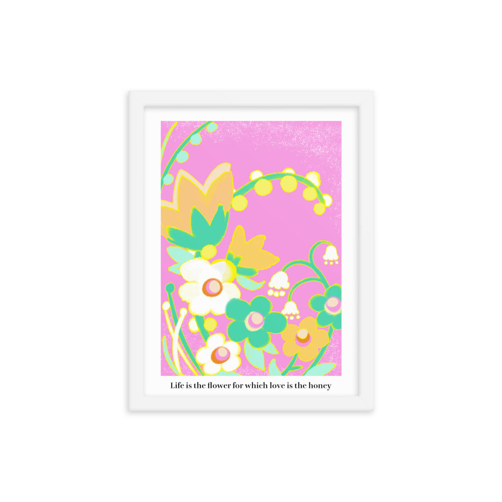 Life is the flower for which love is the honey | 木製框架啞光海報 Framed Matte Poster