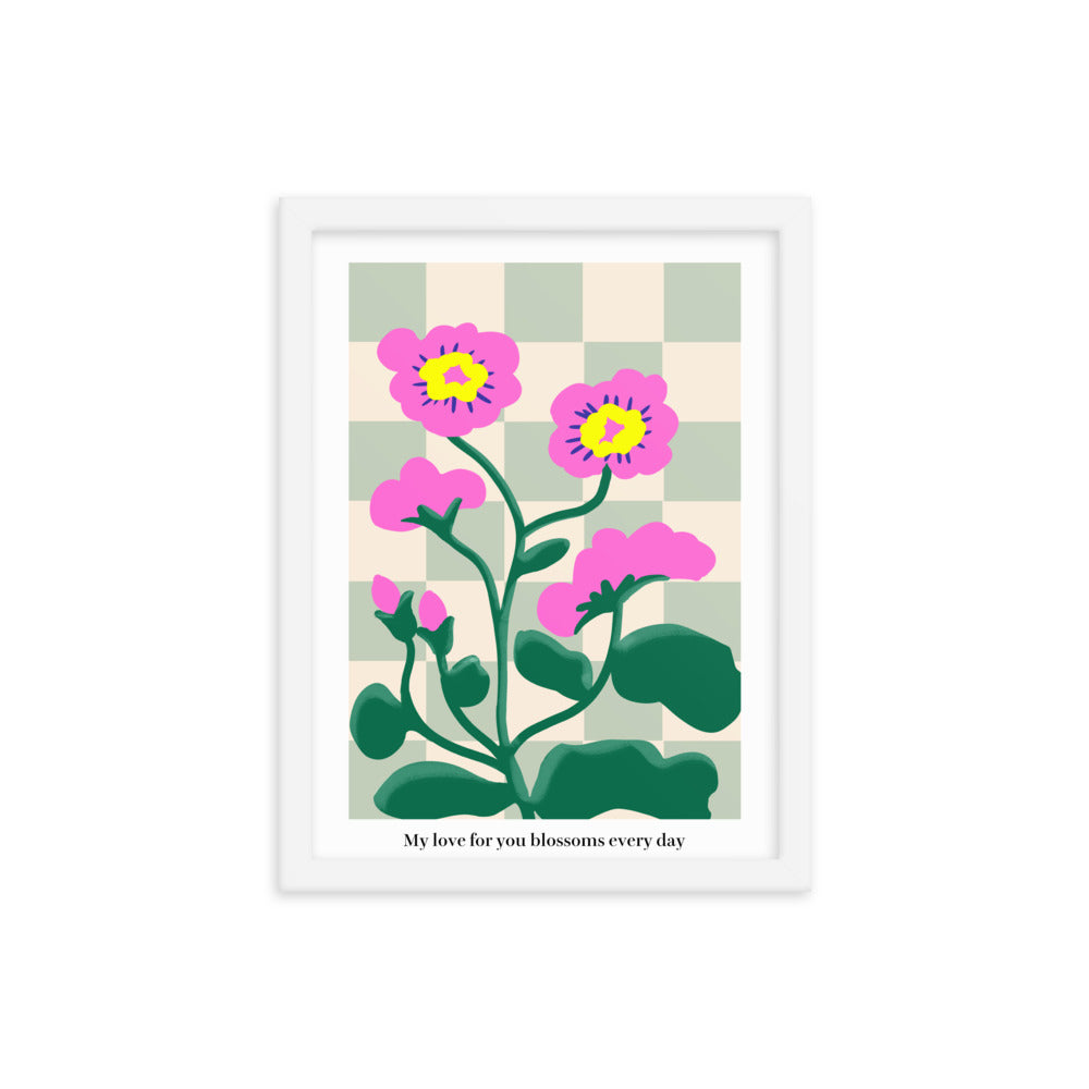 My love for you blossoms every day | 木製框架啞光海報 Framed Matte Poster