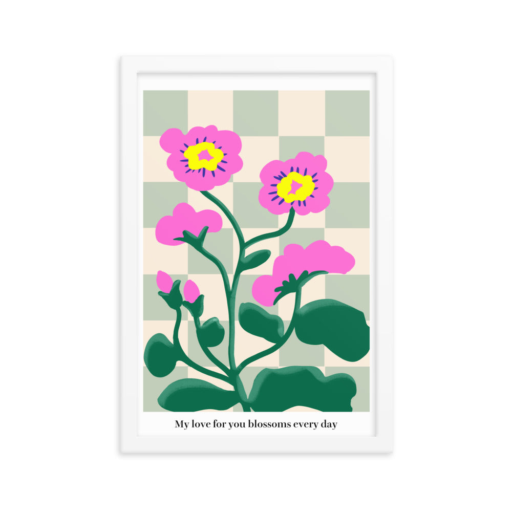 My love for you blossoms every day | 木製框架啞光海報 Framed Matte Poster