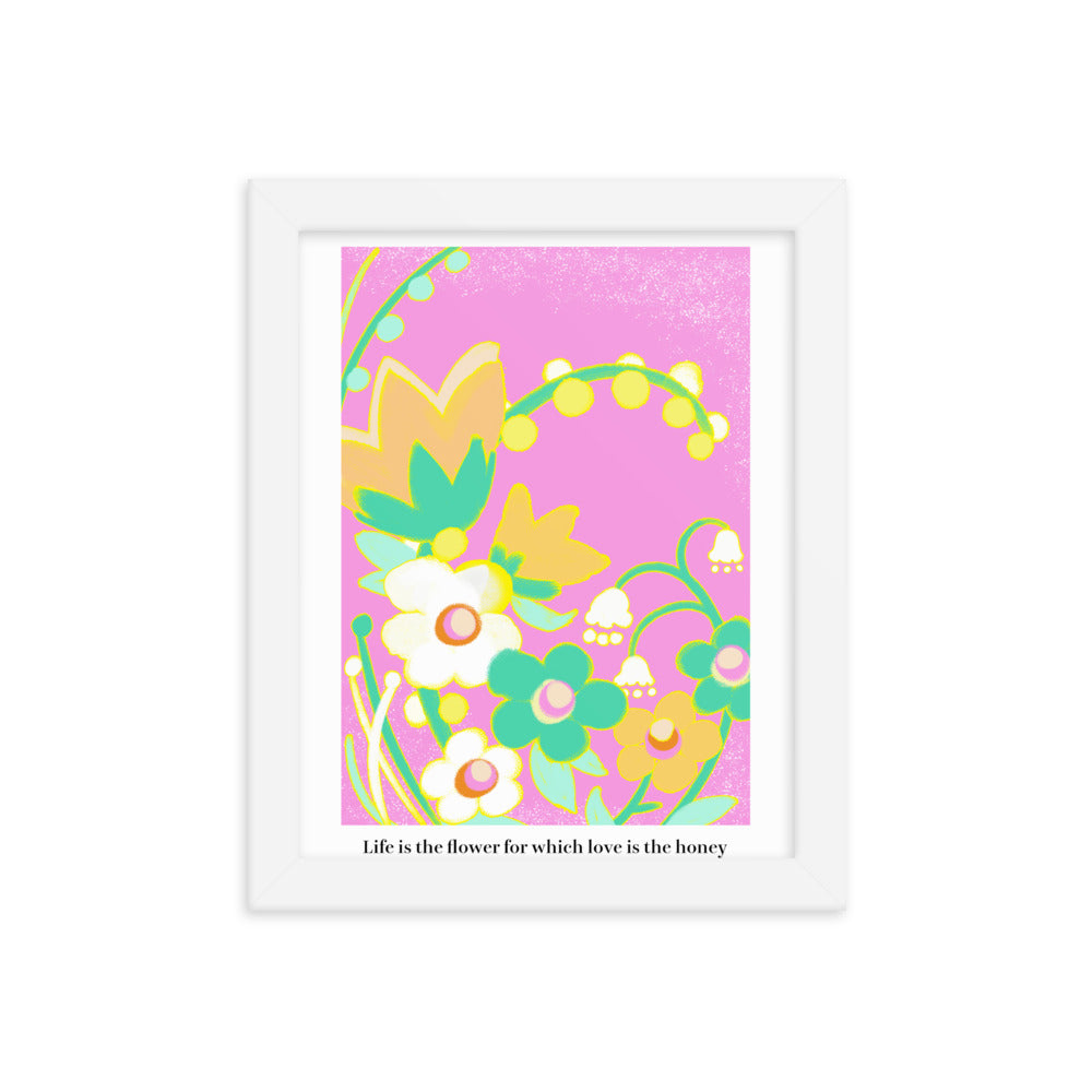 Life is the flower for which love is the honey | 木製框架啞光海報 Framed Matte Poster