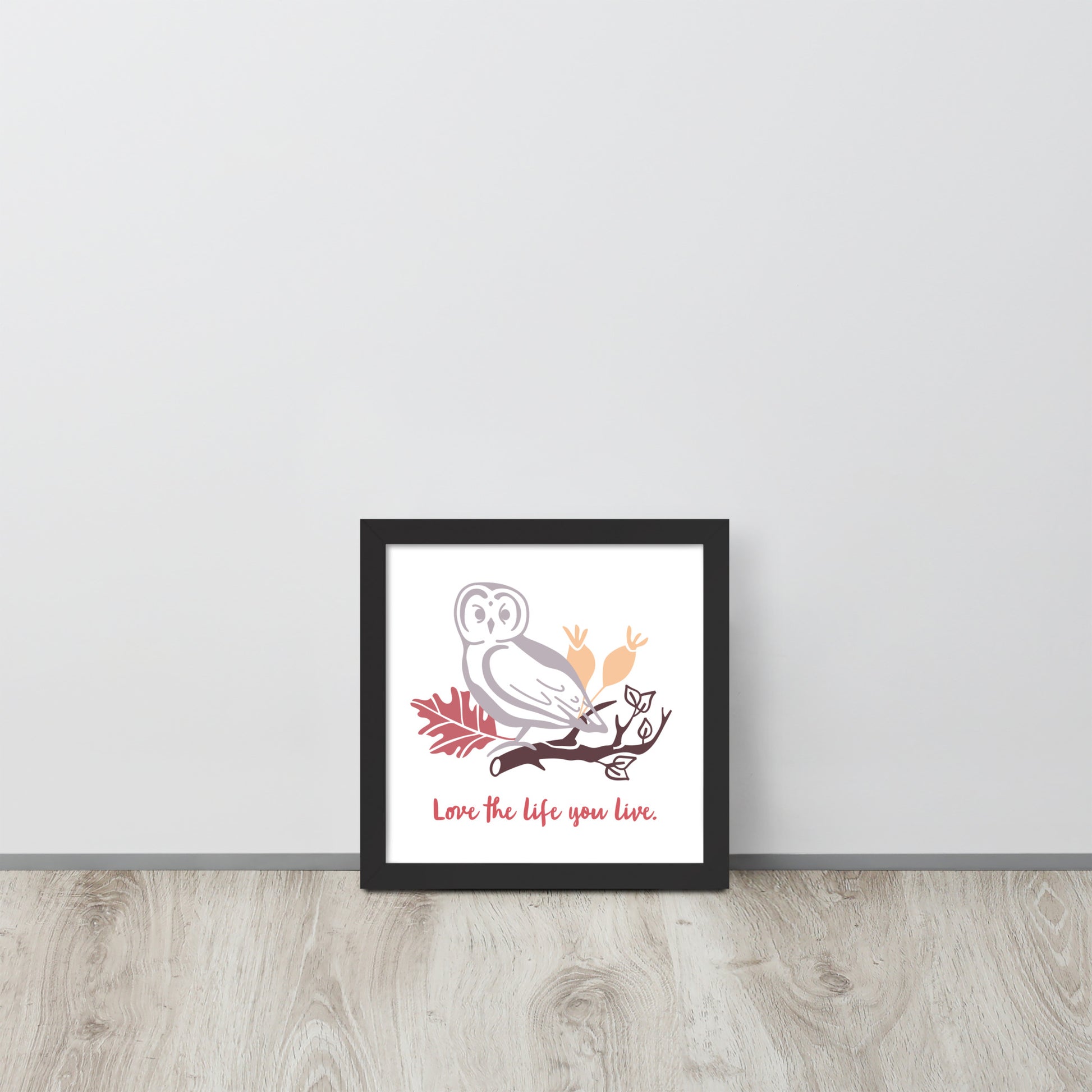 Love The Life You Live | 可再生木製框架啞光海報 Framed Matte Poster