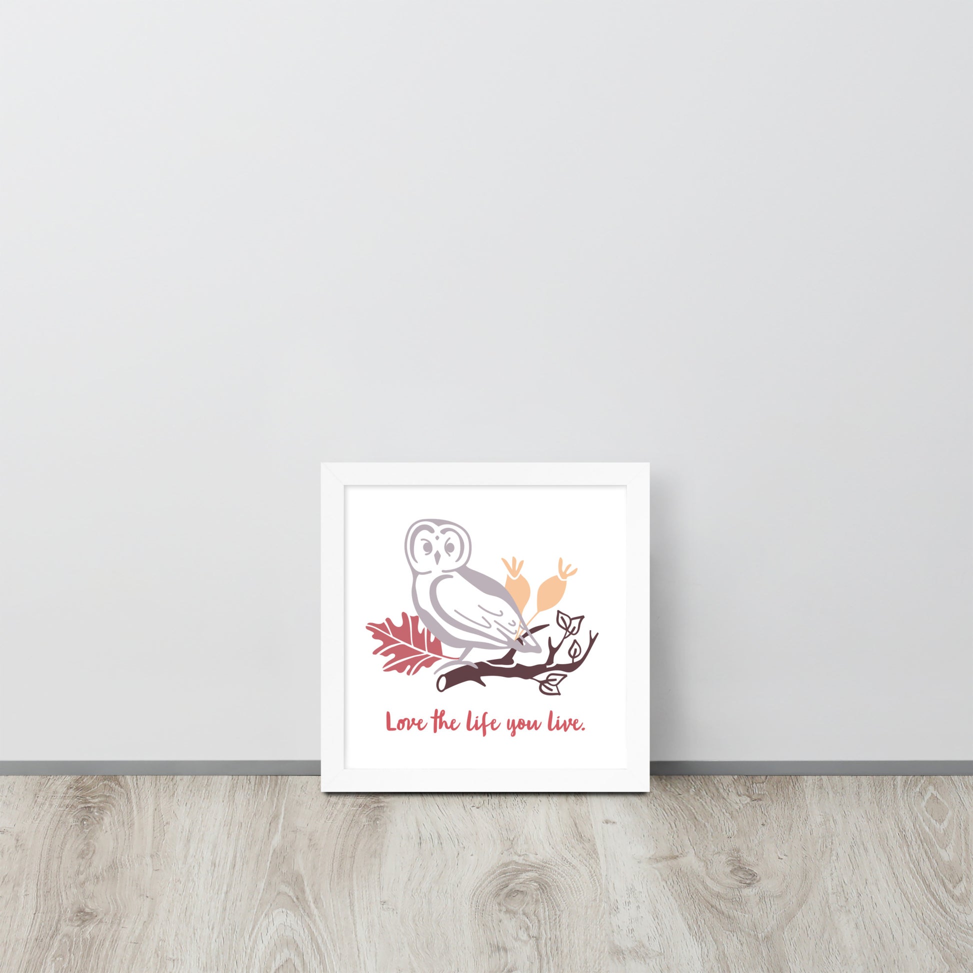 Love The Life You Live | 可再生木製框架啞光海報 Framed Matte Poster