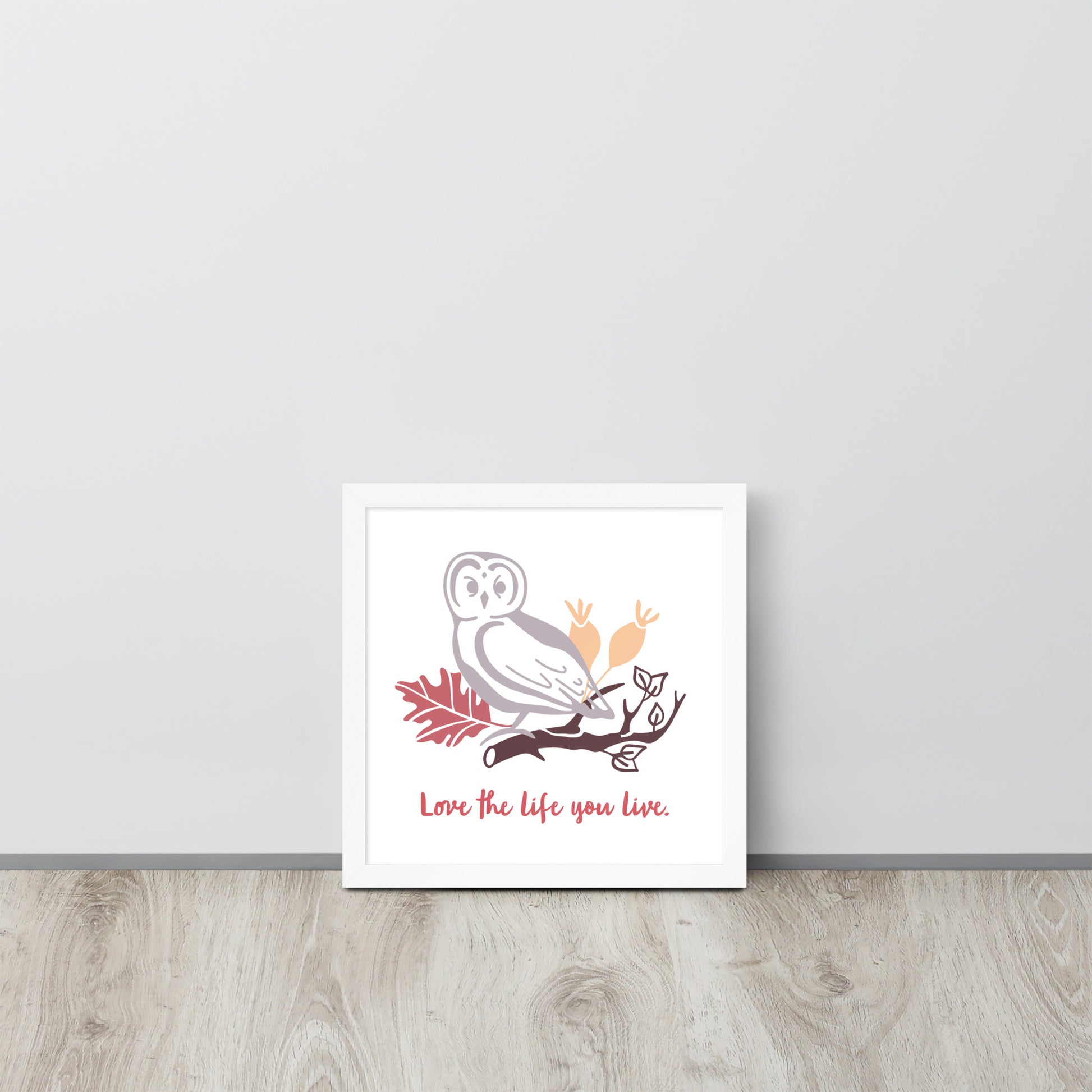 Love The Life You Live | 可再生木製框架啞光海報 Framed Matte Poster