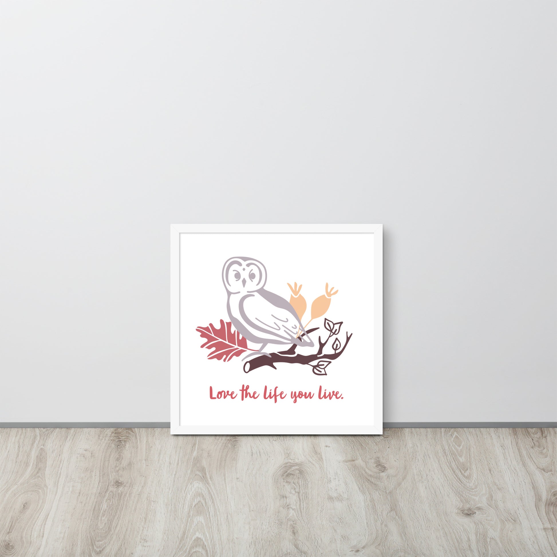 Love The Life You Live | 可再生木製框架啞光海報 Framed Matte Poster