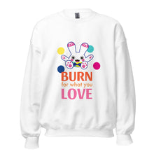 Load image into Gallery viewer, Unisex Sweatshirt | Burn for what you love (4 Colors)
